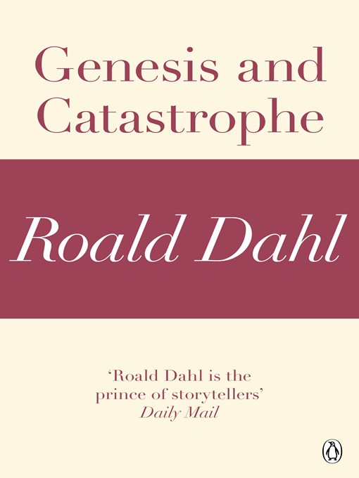 Title details for Genesis and Catastrophe (A Roald Dahl Short Story) by Roald Dahl - Wait list